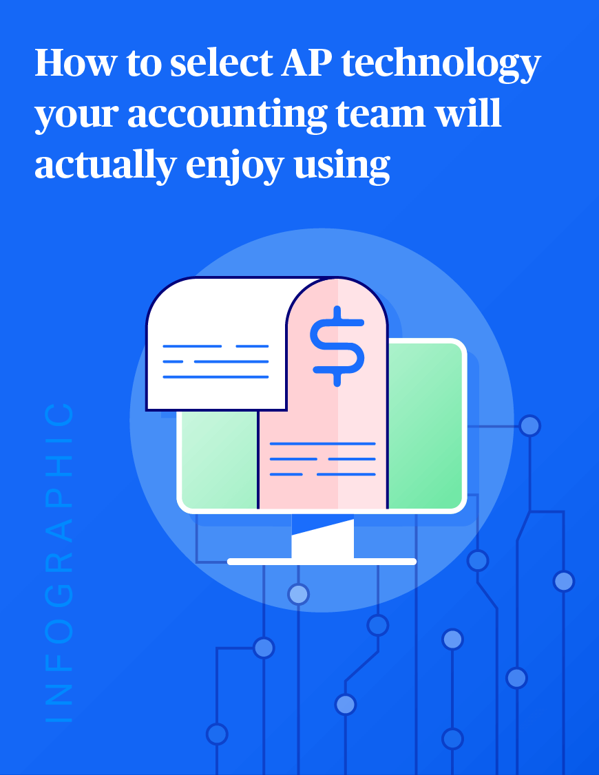 Infographic - How to Select AP Technology Your Accounting Team Will Actually Enjoy Using