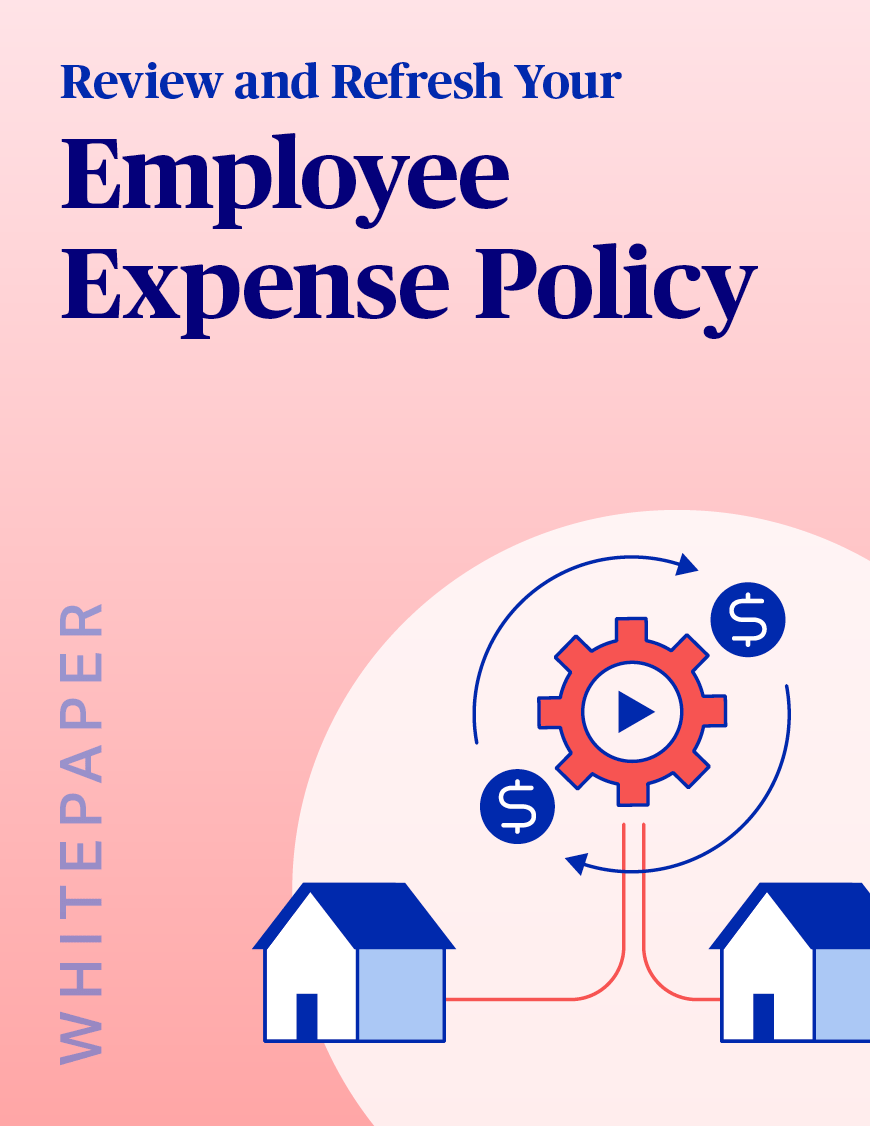 Whitepaper: Review and Refresh Your Employee Expense Policy 